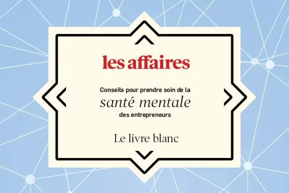 Livre blanc: prendre soin de la santé mentale des entrepreneurs