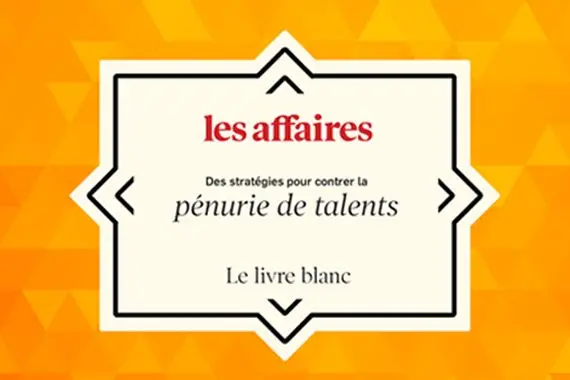 Livre blanc: des stratégies pour contrer la pénurie de talents